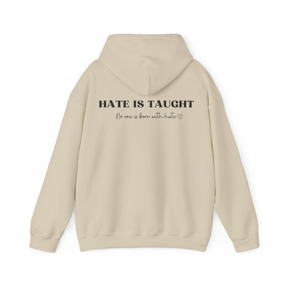 Hate is Taught Hoodie