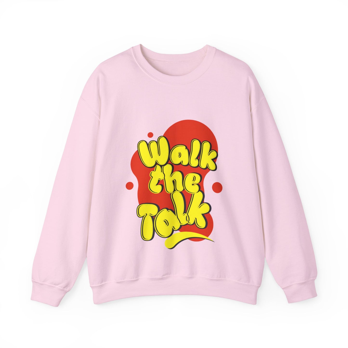 Walk the Talk Sweatshirt