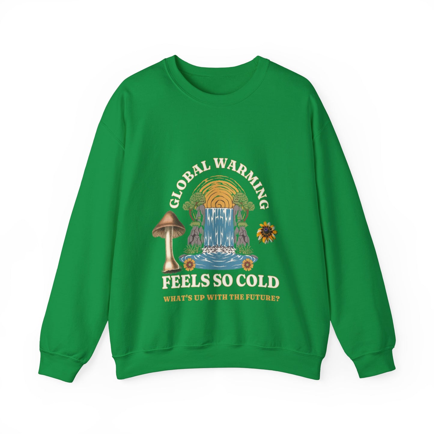 Global Warming Sweatshirt