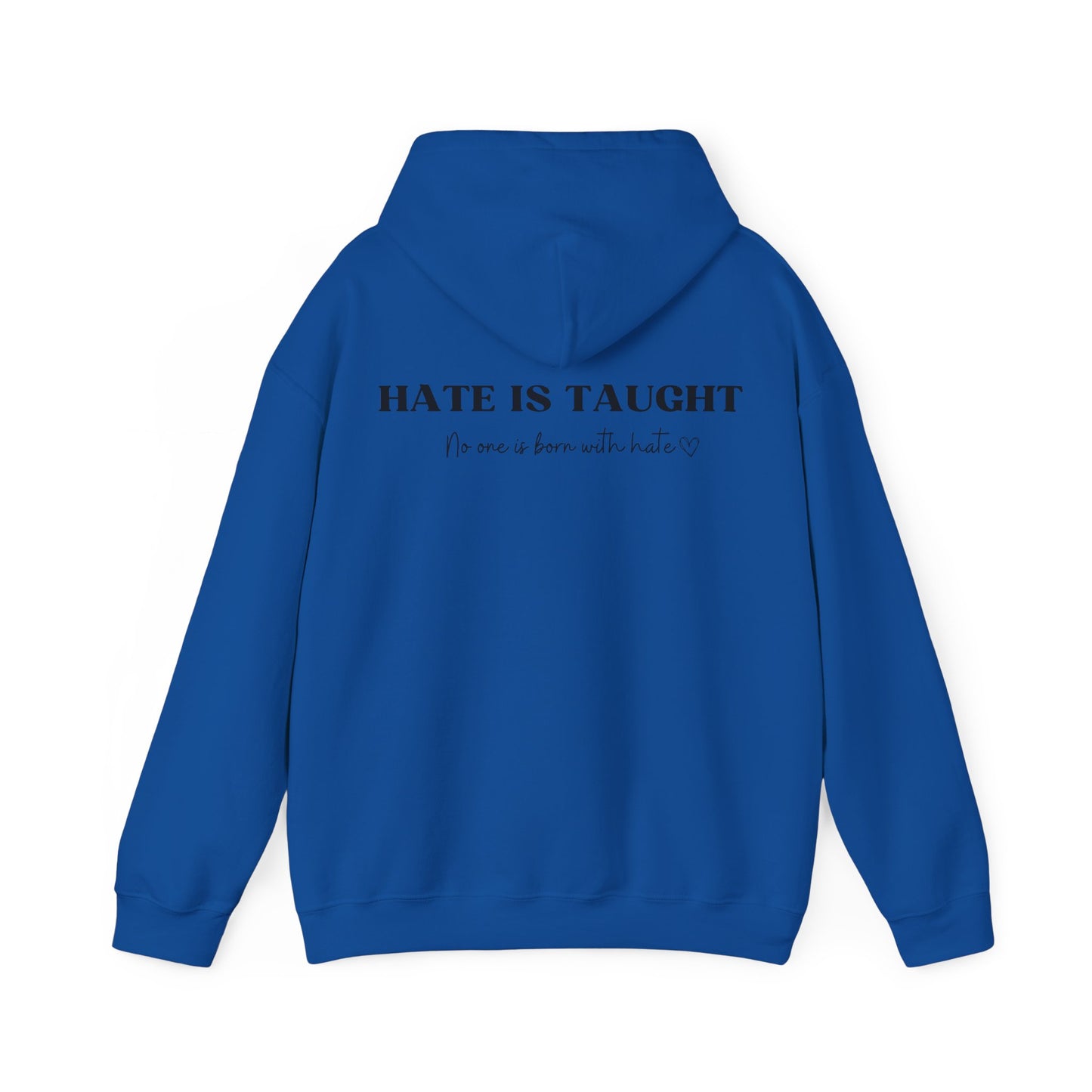 Hate is Taught Hoodie