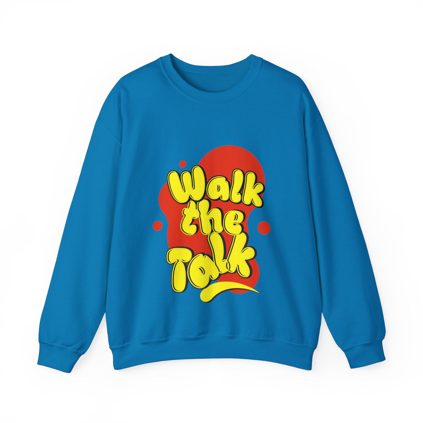 Walk the Talk Sweatshirt