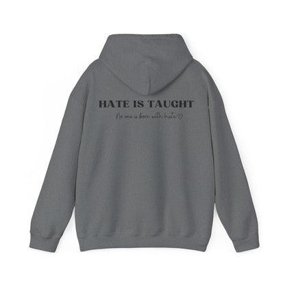 Hate is Taught Hoodie