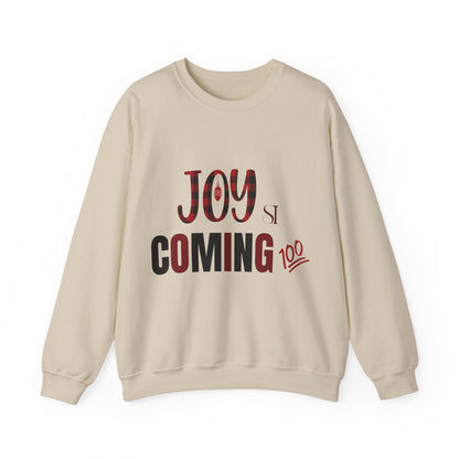 Joy is Coming Sweatshirt