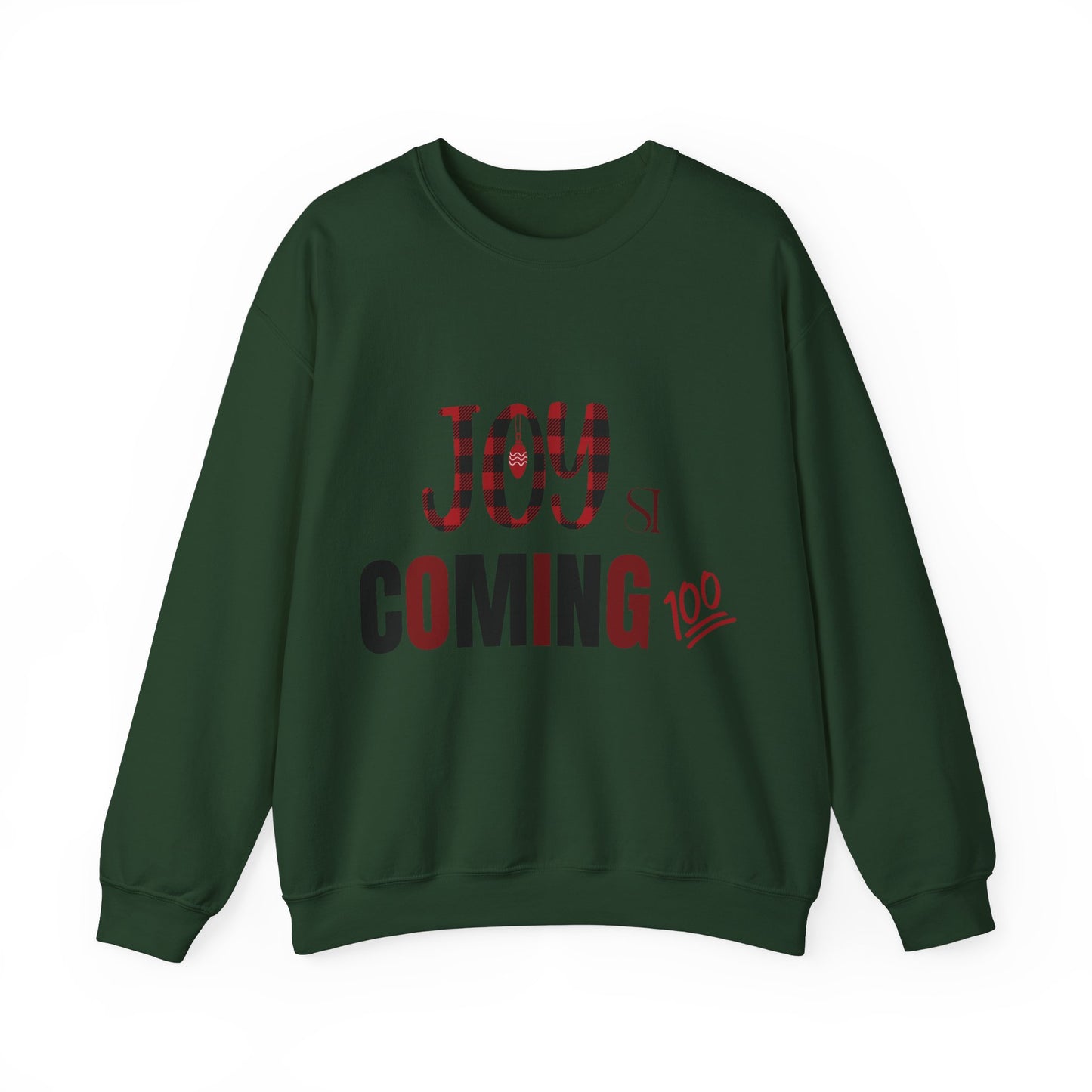 Joy is Coming Sweatshirt