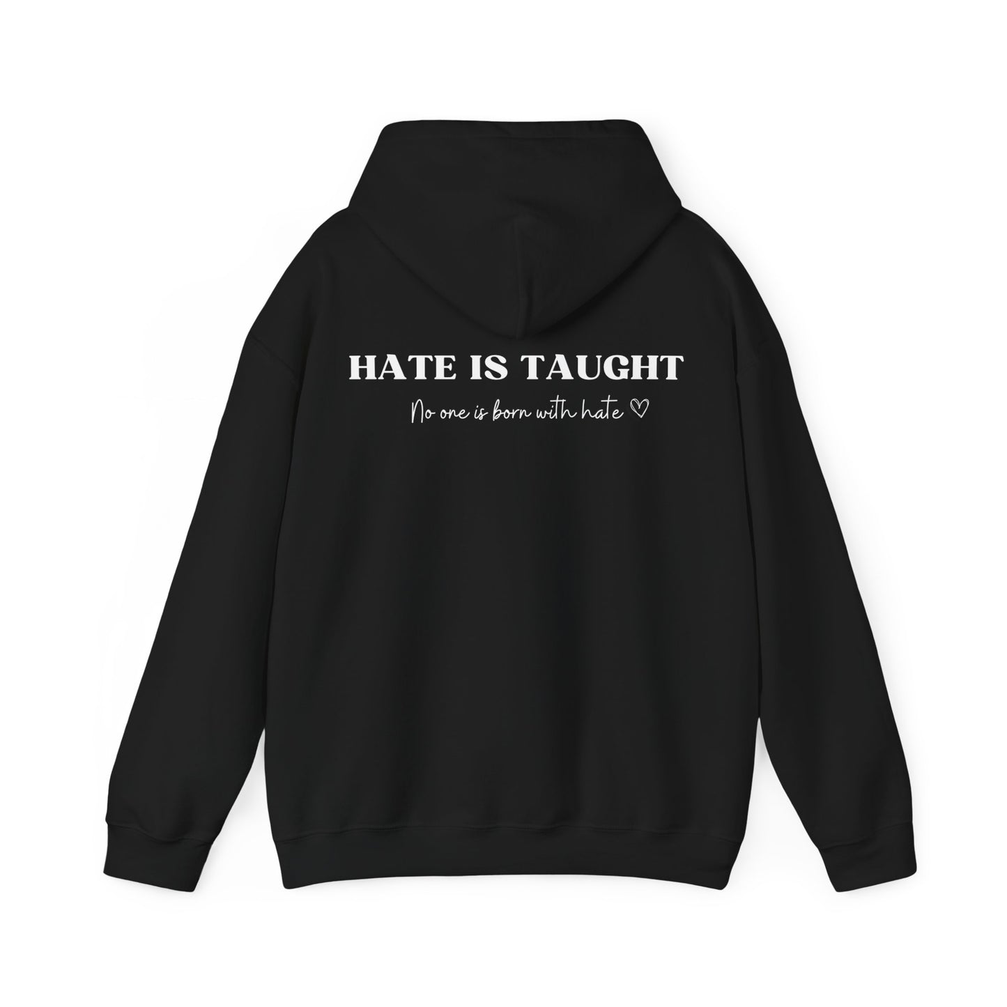 Hate is Taught Hoodie