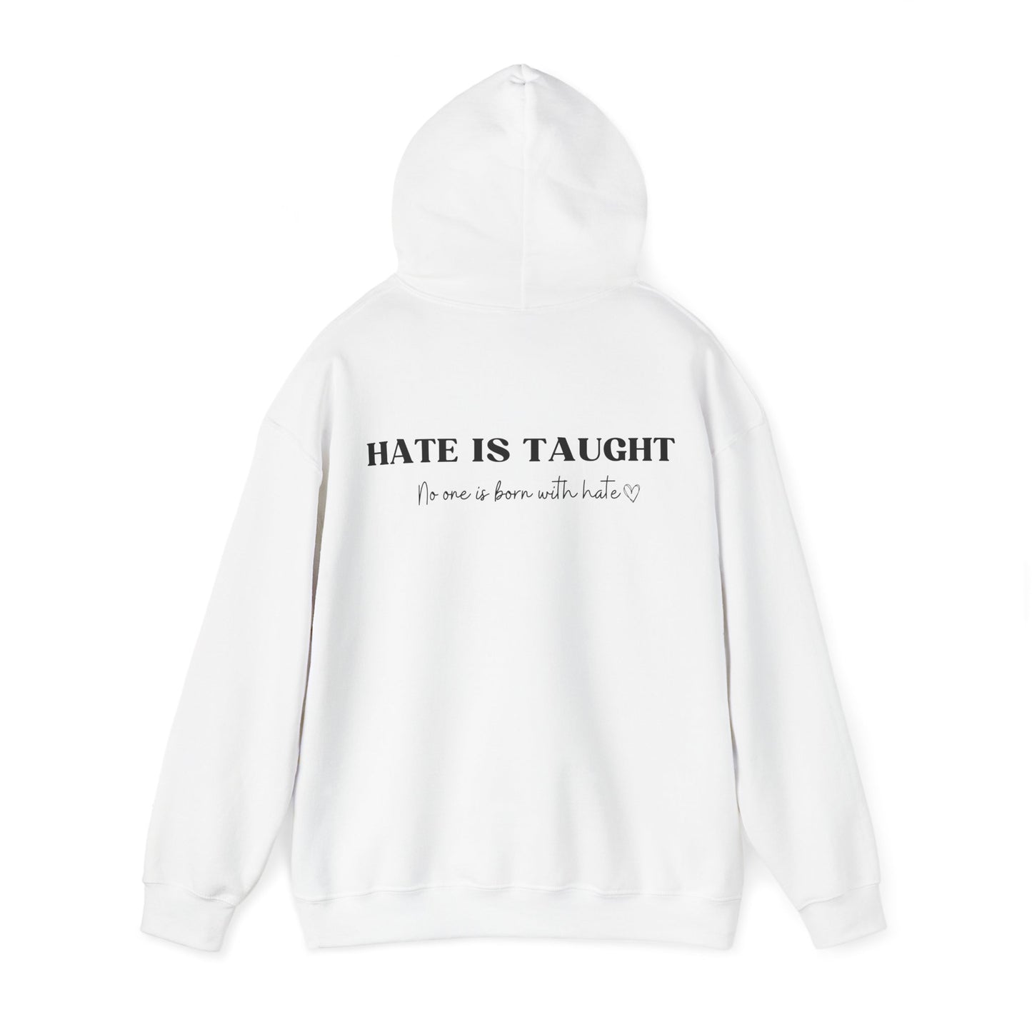 Hate is Taught Hoodie