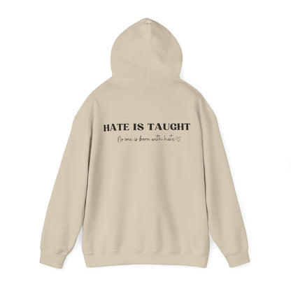 Hate is Taught Hoodie