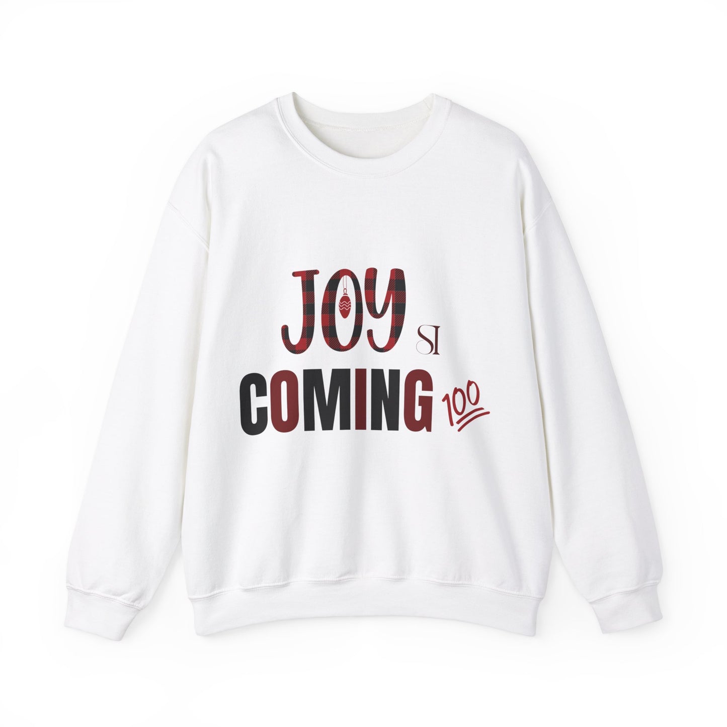 Joy is Coming Sweatshirt